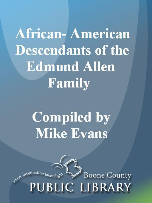Title details for African-American Descendants of the Edmund Allen Family by Mike Evans - Available